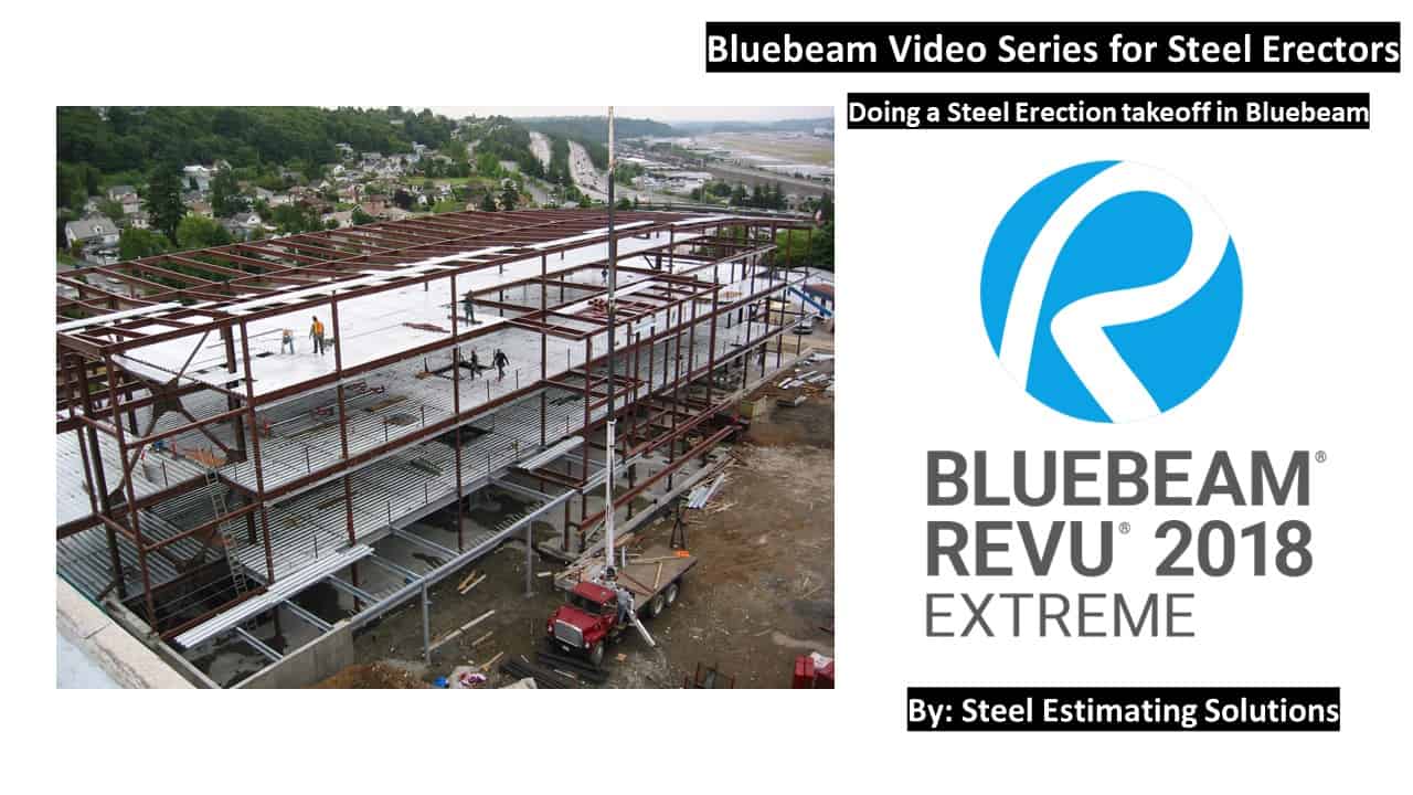 Doing a Steel Erection Takeoff in Bluebeam